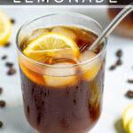 Coffee Lemonade Pinterest Pin with a glass of iced coffee with a lemon slice and a metal straw