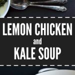 Lemon Chicken & Kale Soup