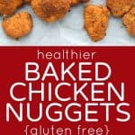 Healthier Baked Chicken Nuggets are gluten free and delicious