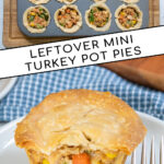 Pinterest Pin with text 'Leftover Mini Turkey Pot Pies', image with min pot pies on a white plate.