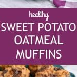 Pin for Healthy Sweet Potato Oatmeal Muffins, showing muffins on a blue plate