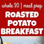 Meal Prep Roasted Potato Breakfast