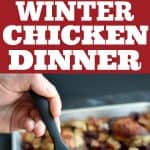 One Pan Winter Chicken Dinner perfect weeknight meal
