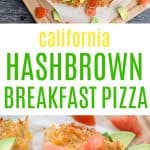 California Hashbrown Breakfast Pizza - perfect for a weekend brunch | breakfast pizza | homemade breakfast pizza | breakfast pizza with hash browns | brunch ideas | breakfast ideas