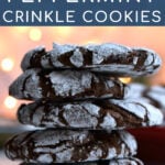 Pinterest Pin with text overlay 'Chocolate Peppermint Crinkle Cookies'. Image of a stack of chocolate cookies.