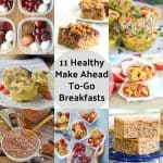 11 Healthy Make Ahead To Go Breakfasts collage