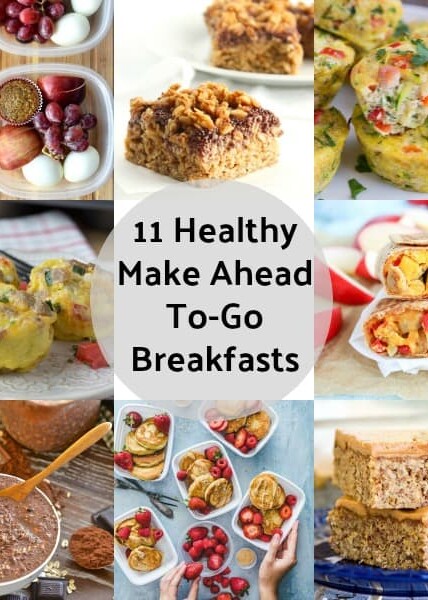 11 Healthy Make Ahead To Go Breakfasts collage