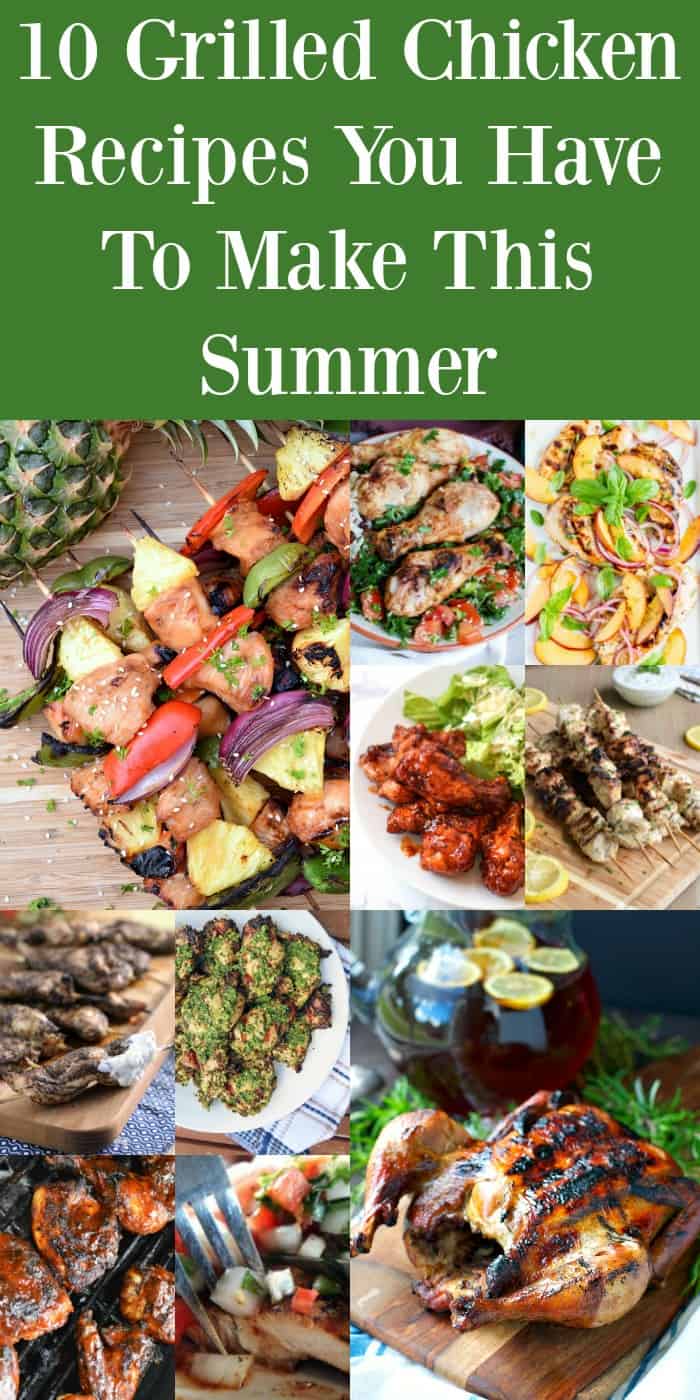 10 Grilled Chicken Recipes You Have To Make This Summer Pinterest Pin #chicken #grill #grilling #summer #grilledchicken #roundup