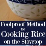 Foolproof Method for Cooking Rice on the Stovetop Pinterest Pin #rice #sidedish #howto #whiterice