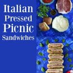 Italian Pressed Picnic Sandwich - delicious pressed sandwiches perfect for a sunny day outing