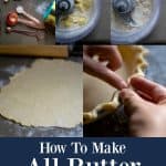Step by Step How To Make All Butter Pie Crust