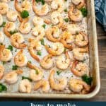 How To Make Oven Baked Shrimp - a 10 minute recipe with endless meal options
