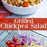 chickpea salad in a white bowl and ingredients for the salad in a grill basket