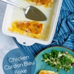 baking dish holding chicken cordon bleu and a plate with chicken cordon blue bake with a side salad