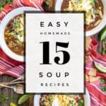 15 easy homemade soups over a photo of 3 bowls of black bean soups
