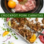 photos of the ingredients in the slow cooker and a finished crockpot carnitas recipe on a sheet pan