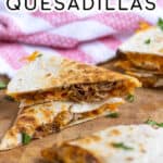 Pinterest Pin with post title showing two pieces of quesadilla stacked