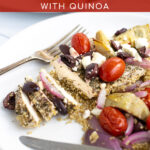 Pinterest Pin for Baked Greek Chicken with Quinoa showing a cut greek chicken breast on a plate