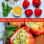 Pinterest Pin for Grilled Stuffed Bell Peppers show a photo of the ingredients and a grilled stuffed red bell pepper