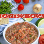 Pinterest Pin for Fresh Restaurant Style Salsa made in a food processor with two photos showing ingredients and final bowl of fresh tomato salsa