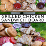 Pinterest Pin for Grilled Chicken Sandwich Board showing images of a person outside holding a large board with grilled chicken, buns, and toppings