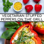 Pinterest Pin for Grilled Stuffed Bell Peppers showing the ingredients need and the final recipe of a vegetarian grilled pepper