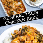 Pinterest Pin for Baked General Tso's Chicken showing the saucy chicken in the serving dish as well as on a pile of while rice on a plate