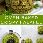 Pinterest Pin for Oven Baked Falafel showing a stack of baked falafel and the instruction processes including the food processor and making balls of falafel
