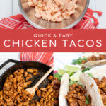 Pinterest Pin with text overlay Quick and Easy Chicken Tacos showing images of ingredients, chicken in a skillet, and a chicken taco in a tortilla.