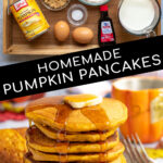 Pinterest Pin with Text overlay Homemade Pumpkin Pancakes with two images, first the ingredients on a tray for the recipe, second a stack of pancakes with butter and maple syrup.