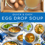 Pinterest Pin with text over lay 'Quick & Easy, Egg Drop Soup' with images of ingredients needed and small bowls full of soup and topped with green onions.