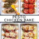 Pinterest Pin with text overlay 'Pesto Chicken Bake' showing photos of the steps of adding the ingredients to the chicken to make the recipe.