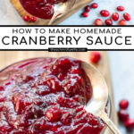 Pinterest Pin with text: How To Make Homemade Cranberry Sauce. Images of bowls of red cranberry sauce next to loose cranberries.
