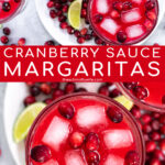 Pinterest Pin with text overlay, Cranberry Sauce Margaritas, images show glasses full of bright red drinks with fresh cranberries and ice.