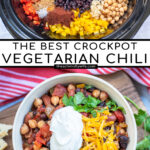 Pinterest Pin with text overlay, The Best Crockpot Vegetarian Chili. Images of a crockpot with the ingredients laid out nicely and a white bowl full of chili with sour cream and cheese garnishes.