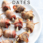 Pinterest Pin with text overlay 'Bacon Wrapped Dates'. Image of bacon wrapped dates placed on a white plate.