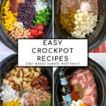 Photo collage of different crockpot meals with text overlay 'Easy Crockpot Recipes'.