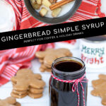 Pinterest Pin with text overlay 'Gingerbread Simple Syrup Perfect for Coffee & Holiday Drinks'. Images if a saucepan with ingredients and of a glass jar of dark colored syrup tied up with a red and white bow.