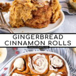 Pinterest Pin with text overlay 'Overnight Gingerbread Cinnamon Rolls'. Images of a baking dish filled with cinnamon rolls and topped with cream cheese frosting and a single roll on a plate.