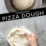 Pinterest Pin with text overlay 'Homemade Pizza Dough'. Images of dough in a stand mixer and the dough being stretched by hand.