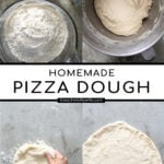 Pinterest Pin with text overlay 'Homemade Pizza Dough'. Images of ingredients, dough in a mixer, & a hand stretching dough into crust.