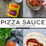 Pinterest pin with text overlay 'Pizza Sauce ready in under 5 minutes'. Images of ingredients, the sauce mixing together, the sauce in a jar, and sauce on pizza crust.