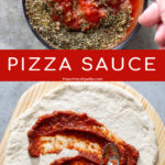 Pinterest pin with text overlay 'Pizza Sauce'. Images of sauce being mixed in a bowl and sauce being spread onto a pizza crust.