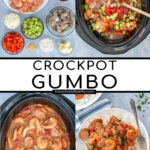 Pinterest Pin with text overlay "Crockpot Gumbo". Images of ingredients needed, ingredients in the crockpot, and cooked red gumbo in a crockpot.