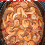 Pinterest Pin with text overlay "Slow Cooker Gumbo (creole style, chicken, shrimp, sausage)". Image of cooked red gumbo in a crockpot.