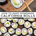 Pinterest Pin with text overlay 'How to make Homemade California Sushi Rolls', images of sushi held by chopsticks and sushi on a large platter.