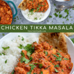 Pinterest Pin with text overlay 'Chicken Tikka Masala', image of bowl of chicken tikka masala next to a bed of rice.
