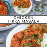 Pinterest Pin with text overlay 'Chicken Tikka Masala', image of bowl of chicken tikka masala next to a bed of rice.