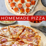 Pinterest Pin with text "Homemade Pizza", images of uncooked pizza and a cooked pizza.