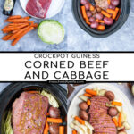 Pinterest Pin with text ' Crockpot Guinness Corned Beef and Cabbage', Image of ingredients, crockpot, and platter with slices of corned beef and vegetables.